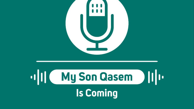 My Son Qassem Is Coming