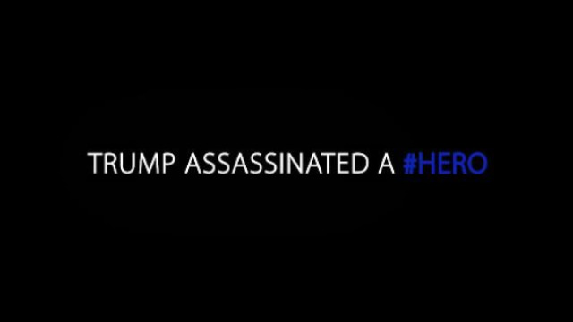 TRUMP ASSASSINATED A HERO