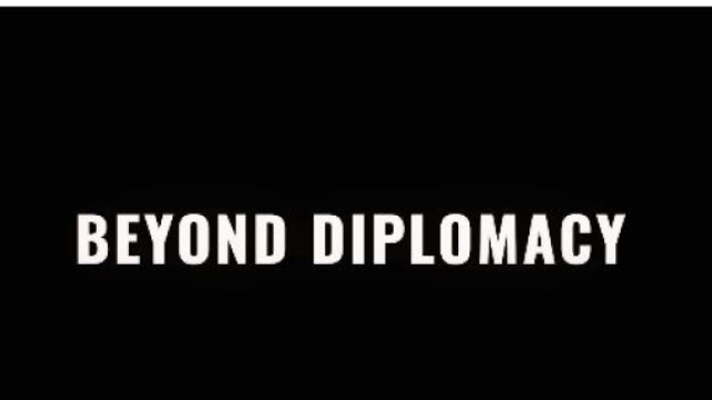 BEYOND DIPLOMACY
